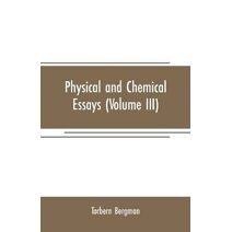 Physical and chemical essays (Volume III)