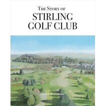 Story of Stirling Golf Club