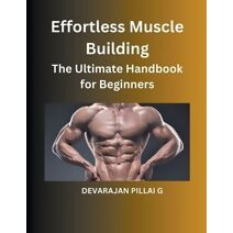 Effortless Muscle Building