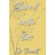 Blame It On The Stars