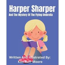 Harper Sharper And The Mystery Of The Flying Umbrella