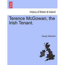 Terence McGowan, the Irish Tenant.