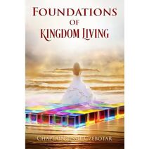 Foundations Of Kingdom Living