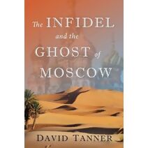 Infidel and the Ghost of Moscow