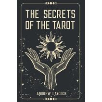 Secrets Of The Tarot