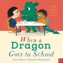 When a Dragon Goes to School (When a Dragon)