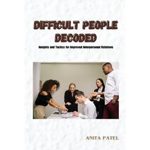 Difficult People Decoded