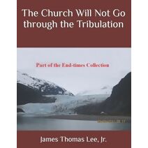 Church Will Not Go through the Tribulation