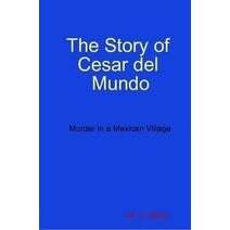 Story of Cesar Del Mundo