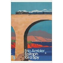 Epitaph for a Spy (Penguin Modern Classics)