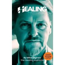 Healing Hypnosis - Self-Healing for a Life of Wellness, Happiness and Joy