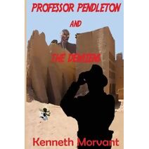 Professor Pendleton and the Demiens