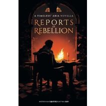 Reports of Rebellion (Timeless' Aria)