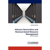 Advance Reservation and Revenue-Based Resource Management