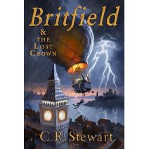 Britfield & the Lost Crown (Britfield Series)