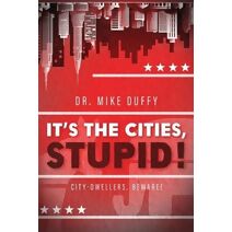 It's The Cities, Stupid!