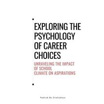 Exploring the Psychology of Career Choices