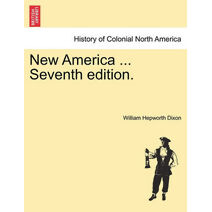 New America ... Seventh Edition.