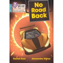 No Road Back (Big Cat Phonics for Little Wandle Letters and Sounds Revised – Age 7+)