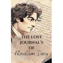 Lost Journal's of Fitzwilliam Darcy