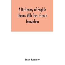 dictionary of English idioms with their French translation