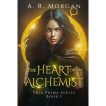 Heart of an Alchemist (Tria Prima)