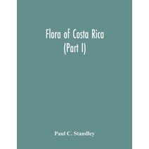 Flora Of Costa Rica (Part I)