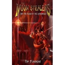 Moon Stealers and The Queen of the Underworld (Moon Stealers)