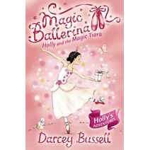 Holly and the Magic Tiara (Magic Ballerina)