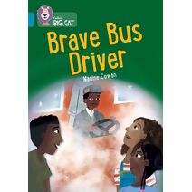 Brave Bus Driver (Collins Big Cat)