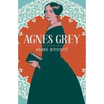 Agnes Grey (Arcturus Classics)