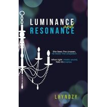Luminance and Resonance