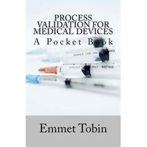 Process Validation for Medical Devices