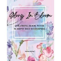 Glory In Bloom Coloring Book with Scriptures to Inspire #2