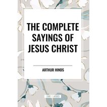 Complete Sayings of Jesus Christ