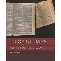 2 Corinthians for the Practical Messianic (For the Practical Messianic Commentaries)