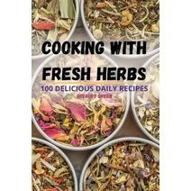 Cooking with Fresh Herbs
