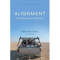 ALIGNMENT An Unlikely Road to Bethlehem
