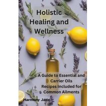 Holistic Healing and Wellness