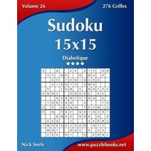 Sudoku 15x15 - Diabolique - Volume 26 - 276 Grilles (Sudoku)