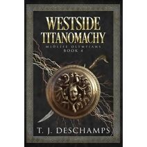 Westside Titanomachy (Midlife Olympians: The Oracle Chronicles)