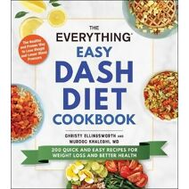 Everything Easy DASH Diet Cookbook (Everything® Series)