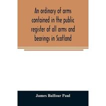 ordinary of arms contained in the public register of all arms and bearings in Scotland