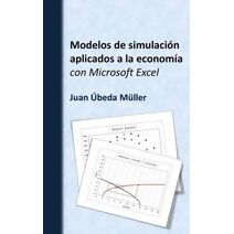 Modelos de simulación aplicados a la economía con Microsoft Excel