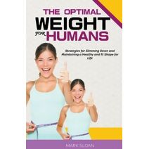 Optimal Weight for Humans