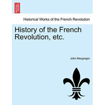 History of the French Revolution, etc, vol. XI