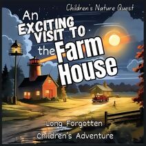 Exciting Visit to the Farmhouse (Children's Nature Quest)