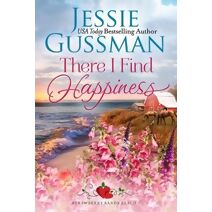 There I Find Happiness (Strawberry Sands Beach Romance Book 10) (Strawberry Sands Beach Sweet Romance) (Strawberry Sands Beach Sweet Romance)