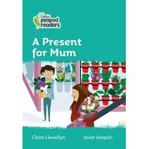 Gift for Mum (Collins Peapod Readers)