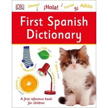 First Spanish Dictionary (DK First Reference)